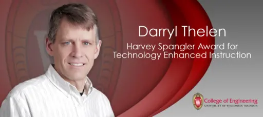 Darryl Thelen - Harvey Spangler Award for Technology Enhanced Instruciton