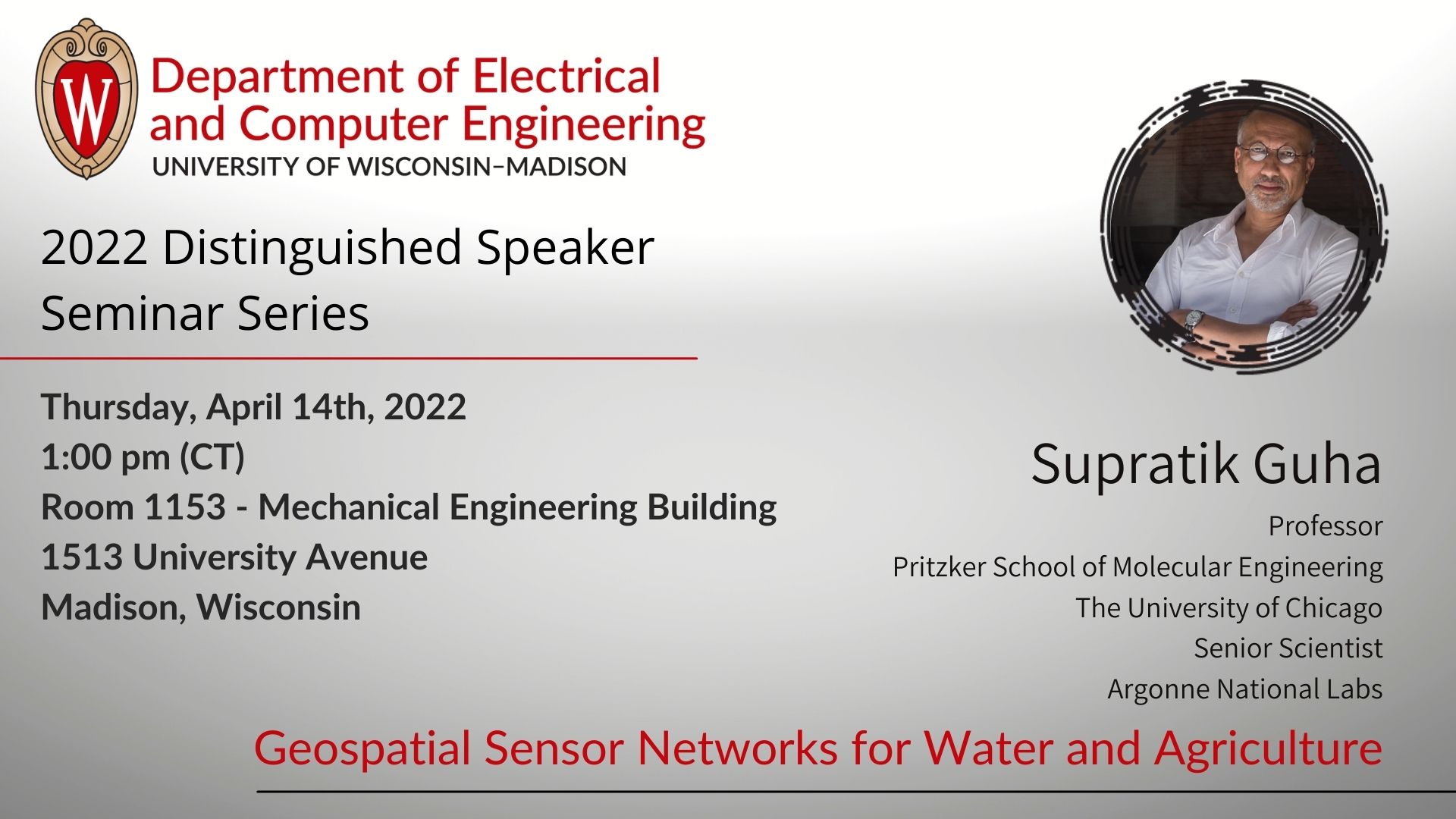 ECE Distinguished Speaker Seminar, Supratik Guha, Pritzker School of Molecular Engineering, The University of Chicago, Seminar April 14th