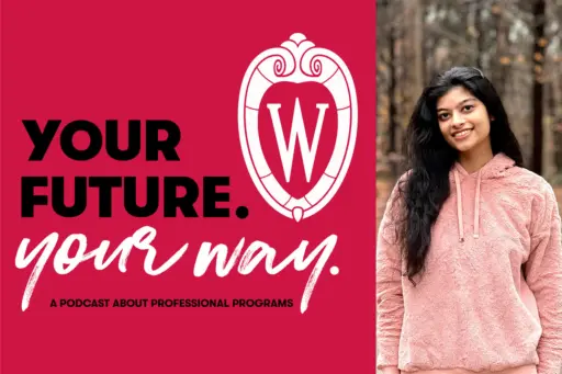 ECE Grad Student Alisha Handa is pictured with the UW logo and the words Your Future Your Way A Podcast about Professional Programs
