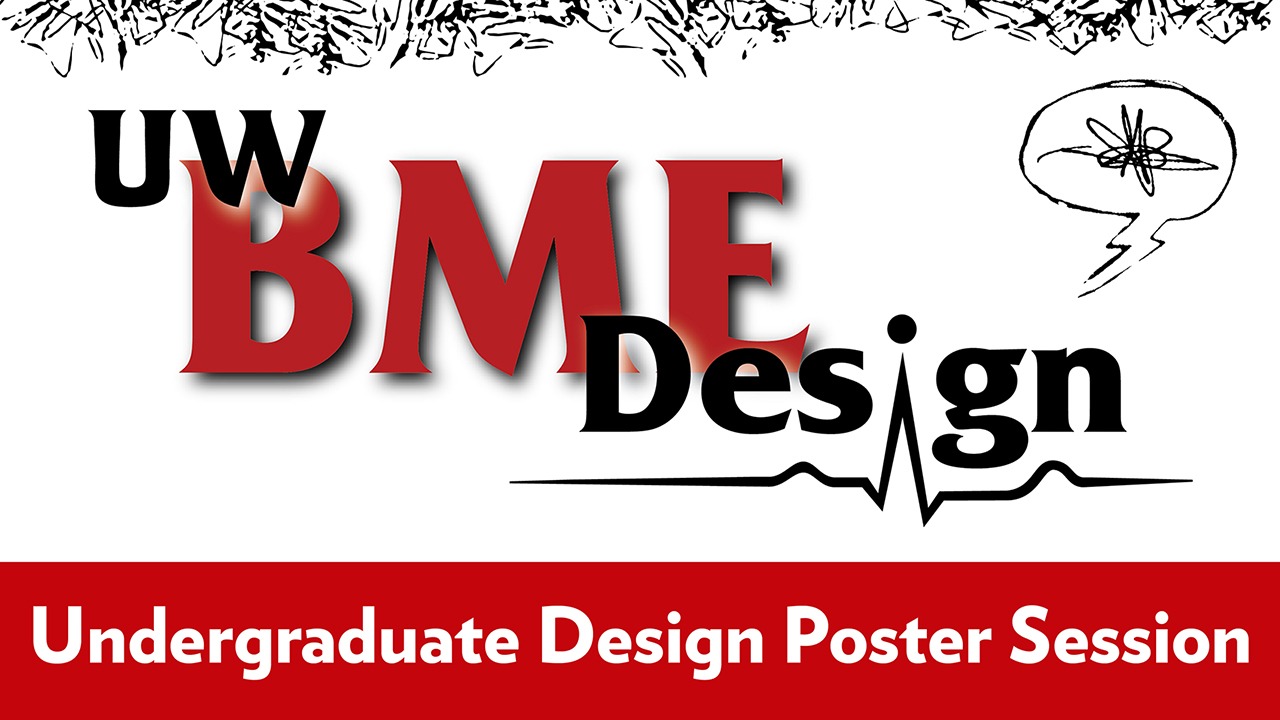 UW BME Design Undergraduate Design Poster Session