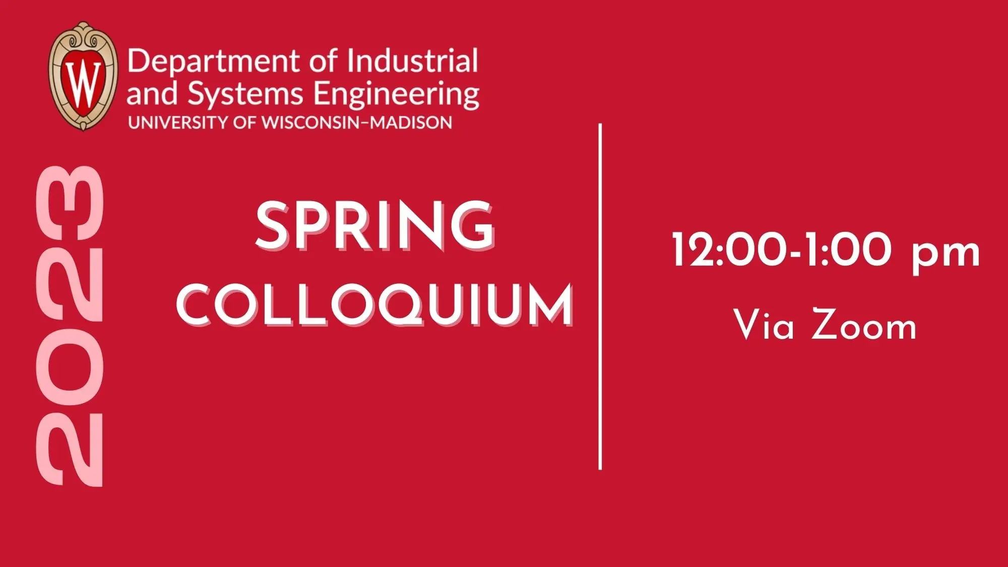 spring 2023 colloquium for uw-department of industrial and systems engineering from 12:00 pm to 1:00 pm