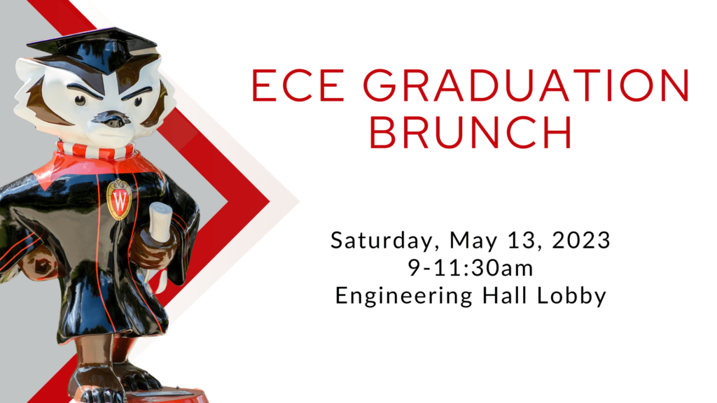 ECE Graduation Brunch, Saturday, May 13, 2023, 9 - 11:30am Engineering Hall Lobby, Image of graduating Bucky statue