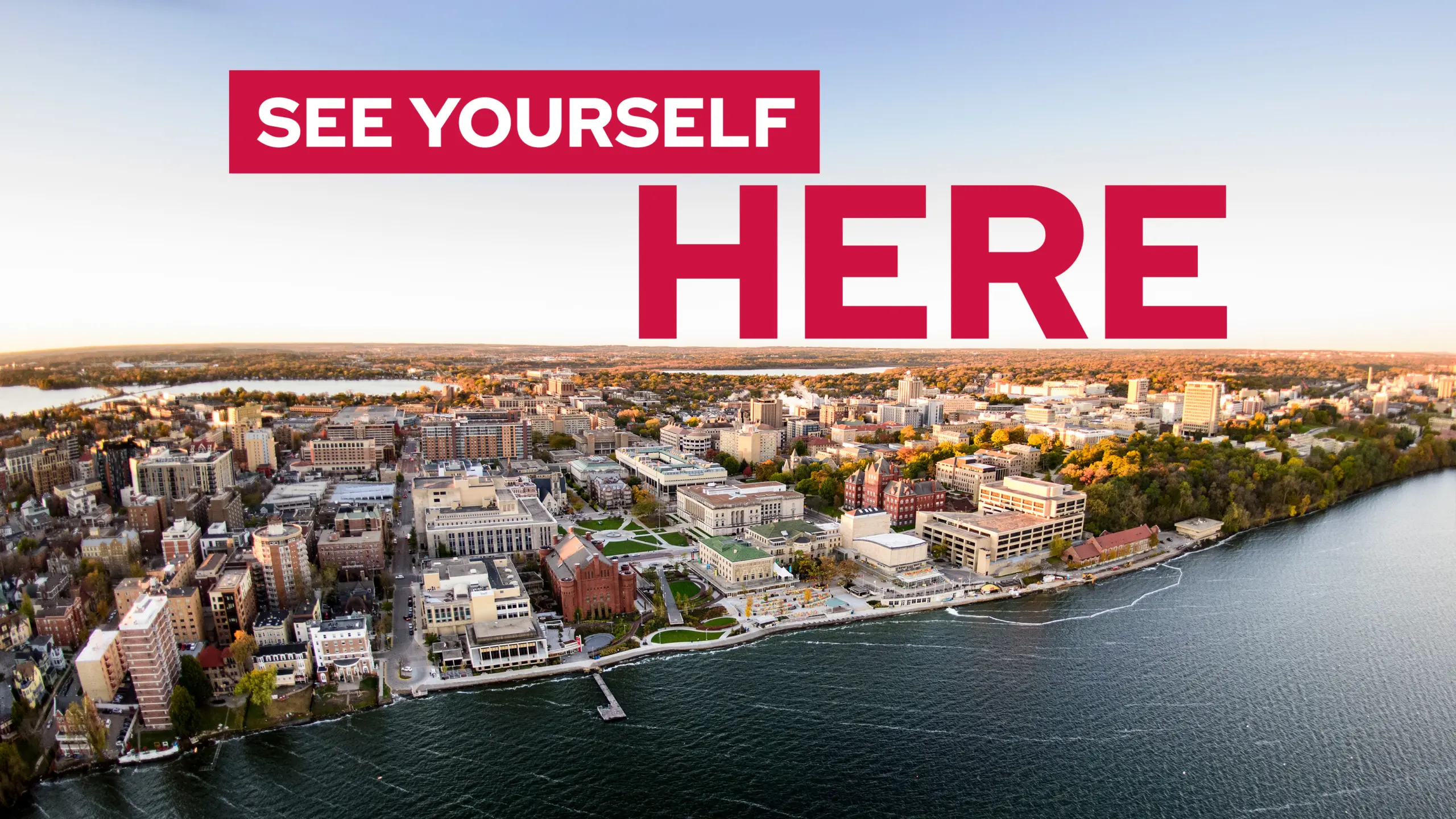 Aerial view of the UW-Madison campus with the text headline see yourself here.