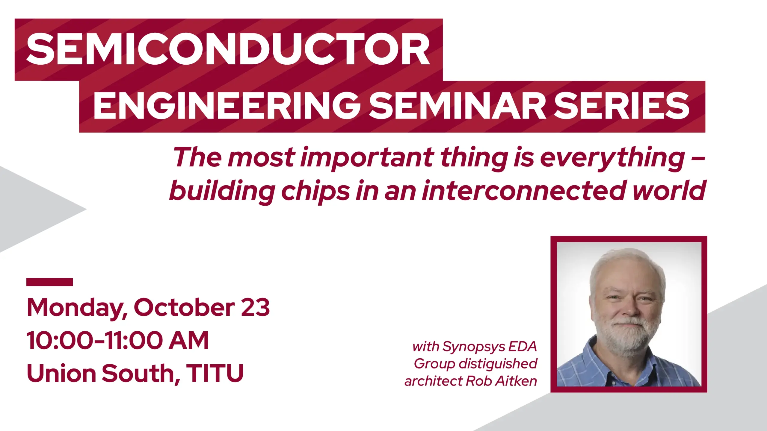 Rob Aitken Semiconductor Engineering Seminar Series