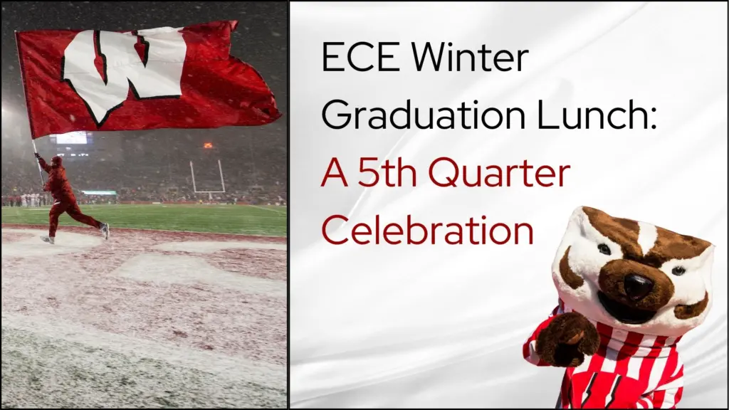 ECE Winter Graduation Lunch: A 5th Quarter Celebration, photo of Bucky Badger and photo of man carrying Wisconsin flag across the endzone of Camp Randall in the snow