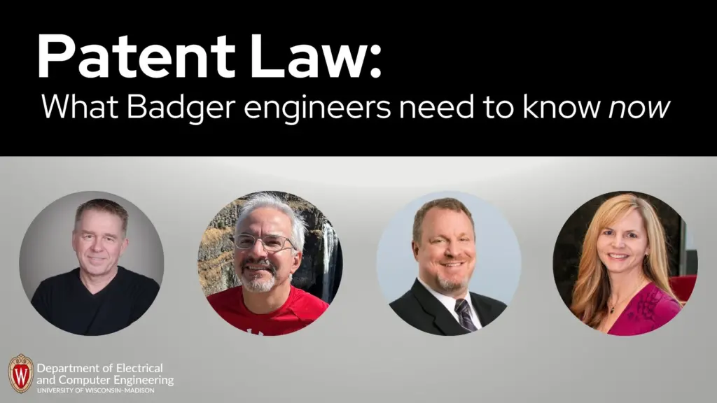 Patent Law: What Badger engineers need to know now