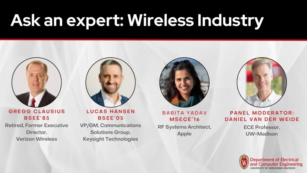 Ask an expert: Wireless Industry Gegg Clausius, Verizon Lucas Hansen, Keysight Technologies Babita Yadav, Apple