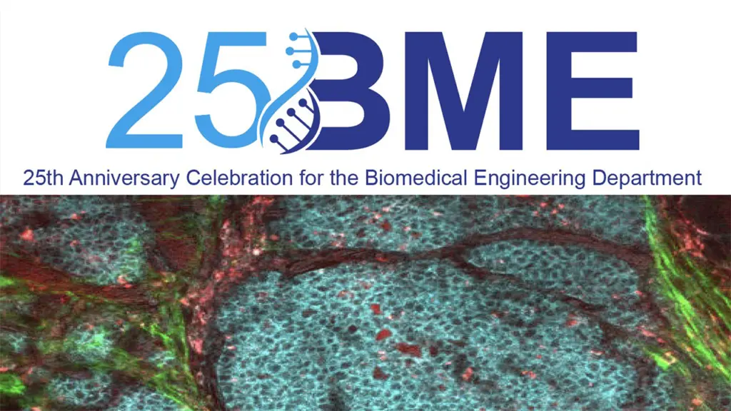 25th Anniversary Celebration for the Biomedical Engineering Department