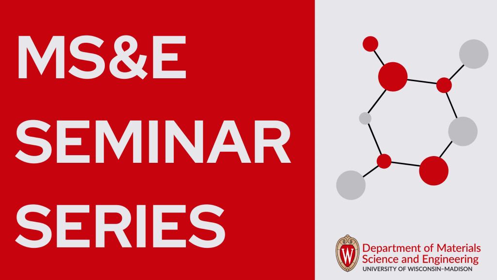Materials Science and Engineering Seminar Series